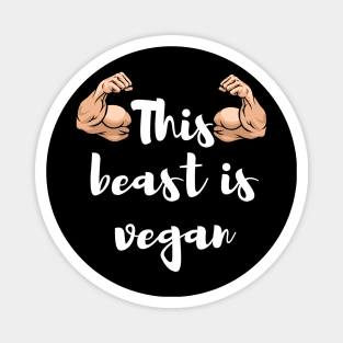 This beast is vegan Magnet